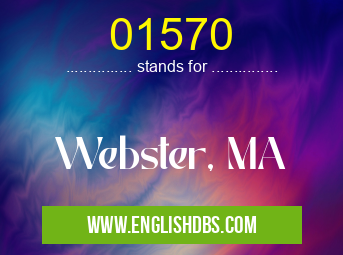 01570 means Webster, MA 01570