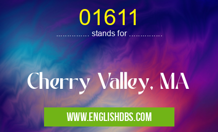 01611 means Cherry Valley, MA 01611