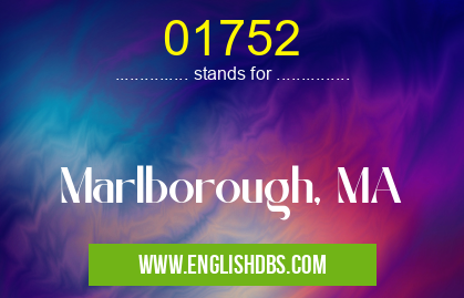 01752 means Marlborough, MA 01752