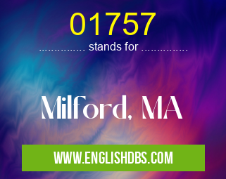 01757 means Milford, MA 01757