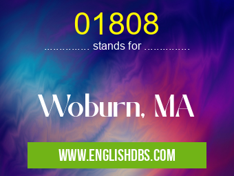 01808 means Woburn, MA 01808