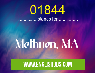 01844 means Methuen, MA 01844