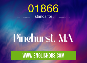 01866 means Pinehurst, MA 01866