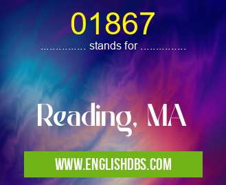 01867 means Reading, MA 01867