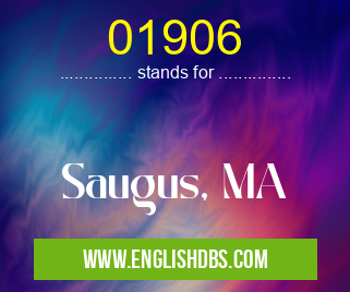 01906 means Saugus, MA 01906