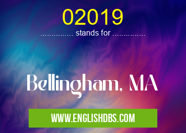 02019 means Bellingham, MA 02019
