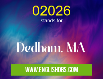 02026 means Dedham, MA 02026