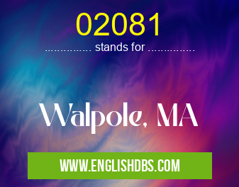 02081 means Walpole, MA 02081