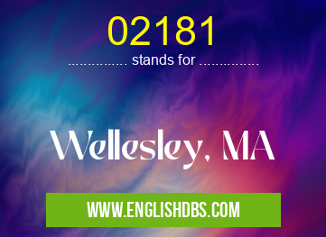 02181 means Wellesley, MA 02181