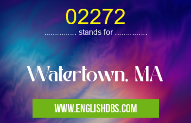 02272 means Watertown, MA 02272