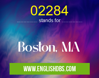02284 means Boston, MA 02284