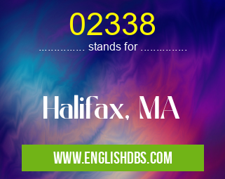 02338 means Halifax, MA 02338