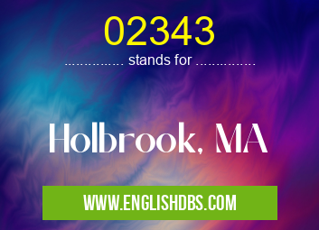 02343 means Holbrook, MA 02343