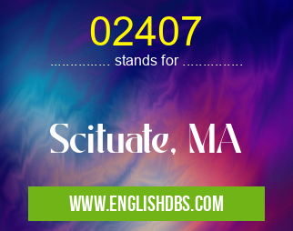 02407 means Scituate, MA 02407