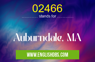 02466 means Auburndale, MA 02466