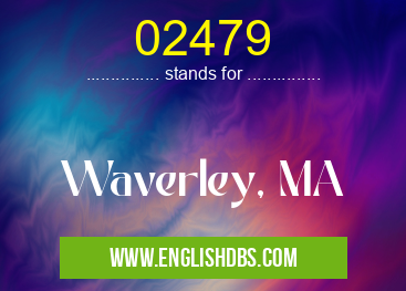 02479 means Waverley, MA 02479