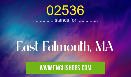02536 means East Falmouth, MA 02536