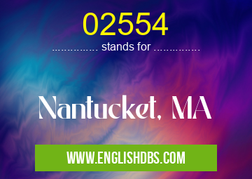 02554 means Nantucket, MA 02554