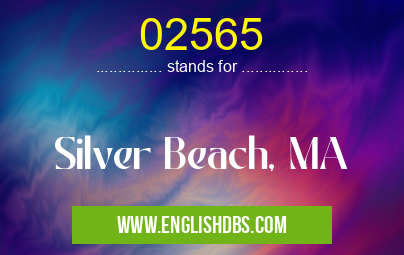 02565 means Silver Beach, MA 02565