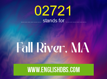 02721 means Fall River, MA 02721