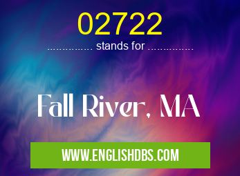 02722 means Fall River, MA 02722