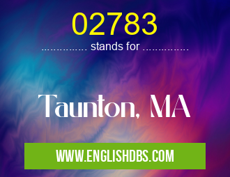 02783 means Taunton, MA 02783
