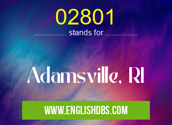 02801 means Adamsville, RI 02801