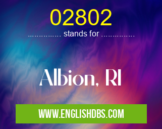 02802 means Albion, RI 02802
