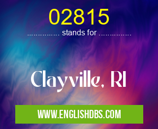 02815 means Clayville, RI 02815