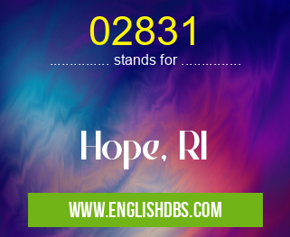 02831 means Hope, RI 02831