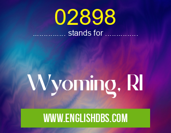 02898 means Wyoming, RI 02898