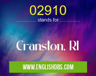 02910 means Cranston, RI 02910