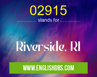 02915 means Riverside, RI 02915