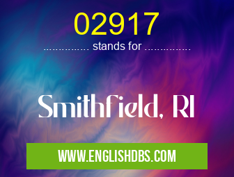 02917 means Smithfield, RI 02917