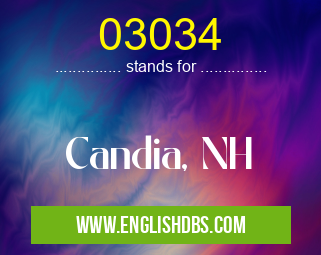 03034 means Candia, NH 03034