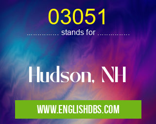 03051 means Hudson, NH 03051