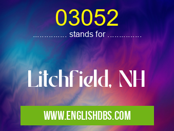 03052 means Litchfield, NH 03052