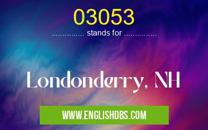 03053 means Londonderry, NH 03053