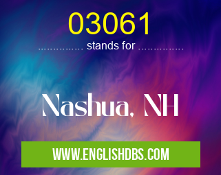 03061 means Nashua, NH 03061