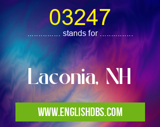 03247 means Laconia, NH 03247