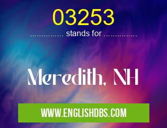 03253 means Meredith, NH 03253