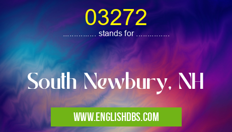 03272 means South Newbury, NH 03272