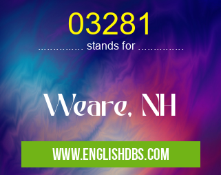 03281 means Weare, NH 03281