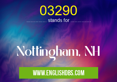 03290 means Nottingham, NH 03290