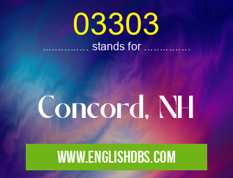 03303 means Concord, NH 03303