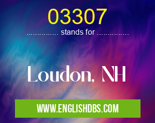 03307 means Loudon, NH 03307
