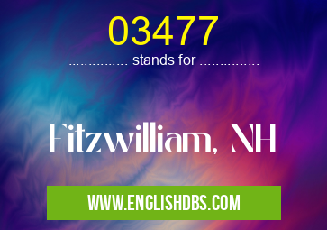 03477 means Fitzwilliam, NH 03477