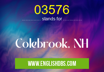 03576 means Colebrook, NH 03576
