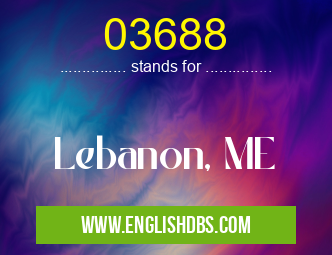 03688 means Lebanon, ME 03688