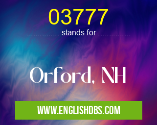 03777 means Orford, NH 03777